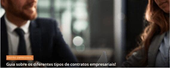 Guia sobre os diferentes tipos de contratos empresariais!